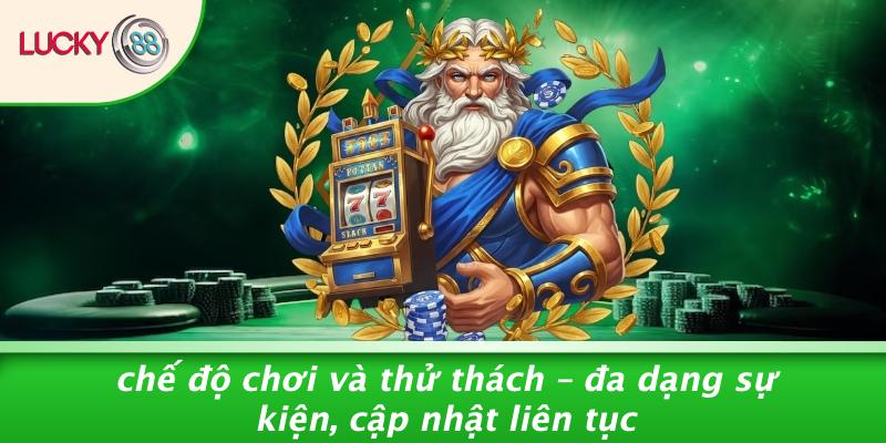 Chế Độ Chơi Và Thử Thách – Đa Dạng Sự Kiện, Cập Nhật Liên Tục